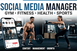 be your social media manager for gym, fitness, health  and sports