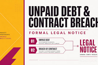 draft a formal legal notice for unpaid debt and breach of contract