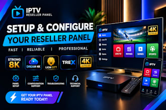 setup and configure your reseller panel,with strong 8k,dream4k,lion ott,trex, 4k
