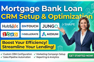 setup mortgage bank loan CRM hubspot bntouch jungo shape zoho insellerate aidium