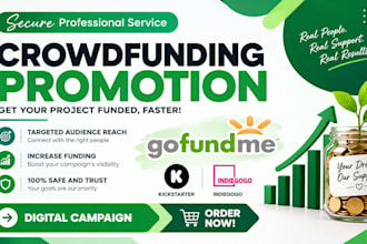 do gofundme kickstarter indiegogo crowdfunding promotion fundraising campaign
