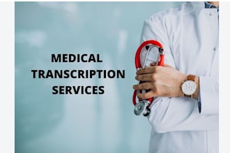 do medical transcription for you