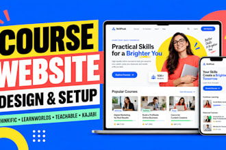 design and setup your thinkific, teachable, learnworlds or kajabi course website