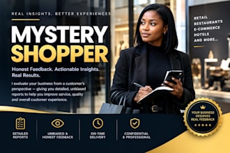 be your professional mystery shopper and evaluate your customer experience
