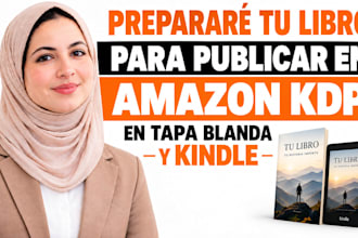 prepararé tu libro para publicar en amazon KDP en tapa blanda y kindle
