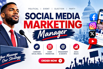 be your political campaign, event party election social media marketing manager