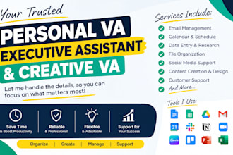 be your personal virtual assistant, executive assistant and creative VA