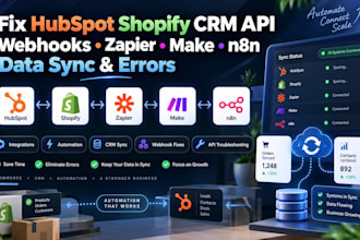 fix hubspot shopify CRM API webhooks zapier make n8n data sync and errors vormac