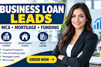 generate exclusive business loan leads, mca leads, mortgage leads