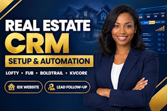 setup real estate lofty crm, follow up boss, boldtrail automation