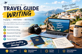 write SEO travel guides, destination articles, blogs and ebooks