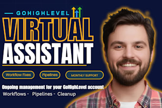 be gohighlevel crm workflow automation expert and go highlevel virtual assistant