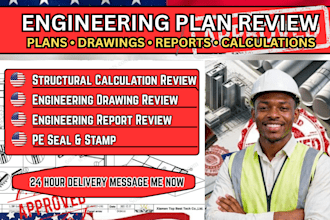 review engineering plans, drawings, reports and calculations for pe seal
