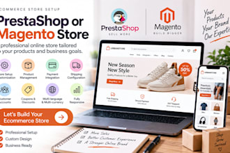develop prestashop and magento ecommerce store with API and needed features