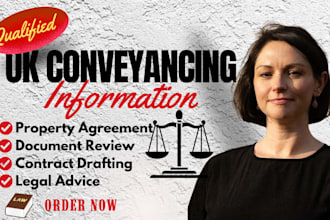 provide uk conveyancing property agreement document drafting review legal advice