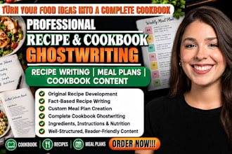 be your fact based recipe writer, meal plan creator, and cookbook ghostwriter