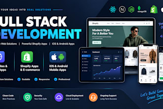 develop full stack websites, shopify apps, and mobile apps