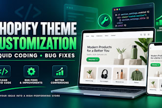 do shopify theme customization, liquid coding, and bug fixes