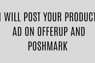 post your product ads on offerup and poshmark