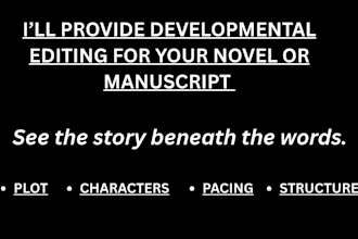 provide development editing for your novel or manuscript