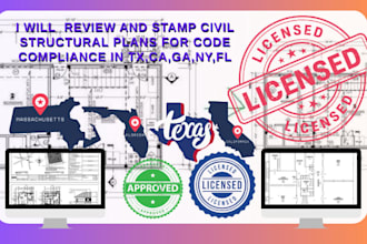 review and stamp civil structural plans code compliance in tx,ca,fl,ma,ny