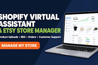 be your shopify virtual assistant, shopify store manager and etsy store manager
