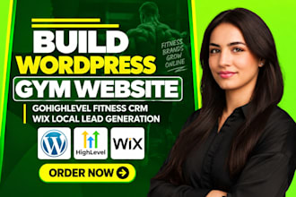 build wordpress gym website, gohighlevel fitness CRM, wix local lead generation
