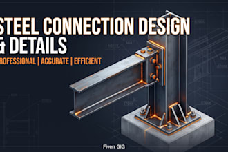 create steel connection design and connection details