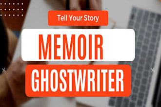 be your memoir ghostwriter biography writer memoir editor nonfiction book writer