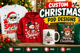 design unique christmas t shirt and pod designs for your