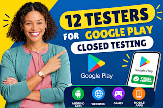 provide 12 testers for google play console closed testing