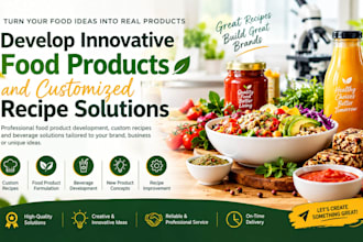 develop innovative food products and customized recipes solutions