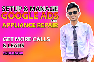 run google ads for appliance repair leads and calls