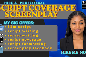 provide script coverage, analysis, feedback, review on your screenplay or script