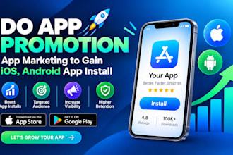 do app promotion, app marketing to gain ios, andriod app install