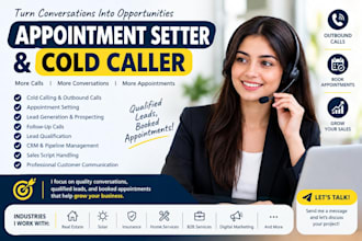be your cold caller and appointment setter
