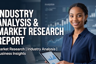 write a comprehensive industry analysis and market research report, business pla