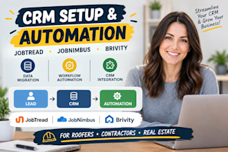 setup jobtread CRM, migrate data brivity jobnimbus roofers automate workflows