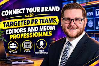connect your brand with targeted PR teams, editors and media professionals