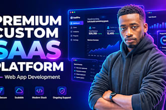 develop a premium custom saas platform for your business