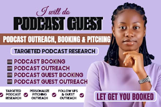 podcast guest booking, podcast pitching, podcast research podcast guest outreach