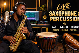 record saxophone, djembe, and diego percussion for your song