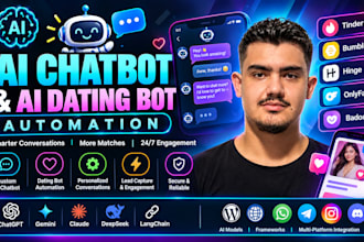 build ai chatbot and ai dating bot for tinder, bumble, hinge, onlyfans and badoo