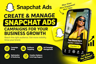 create and manage snapchat ads for business growth