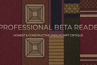 be your professional beta reader and manuscript critic