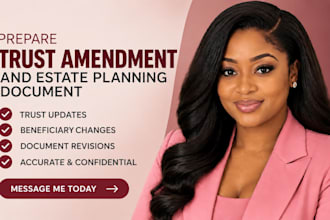 prepare trust amendments, restatements, updates and estate documents