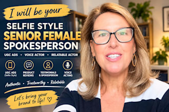 selfie style senior female spokesperson ugc ads voice actor relatable actor
