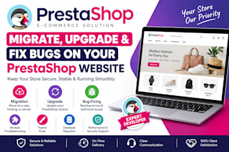 migrate, upgrade and fix bugs on prestashop website or fix technical issues