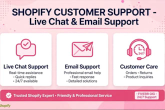 provide costomer support, live chat and email support for your shopify store