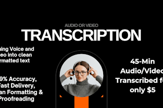 do accurate audio and video transcription